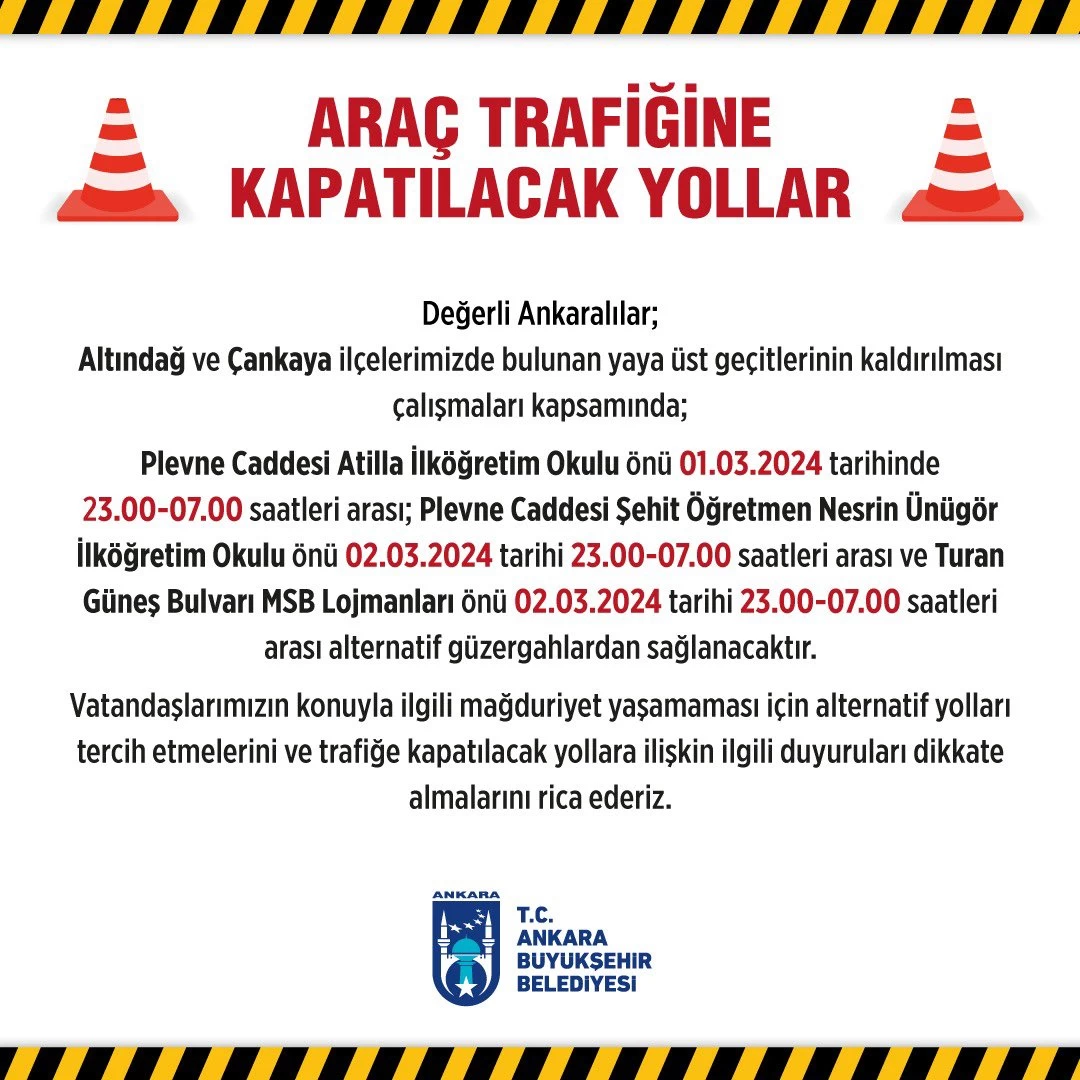Ankara'da bazı yolların araç trafiğine kapatılacağı duyuruldu!