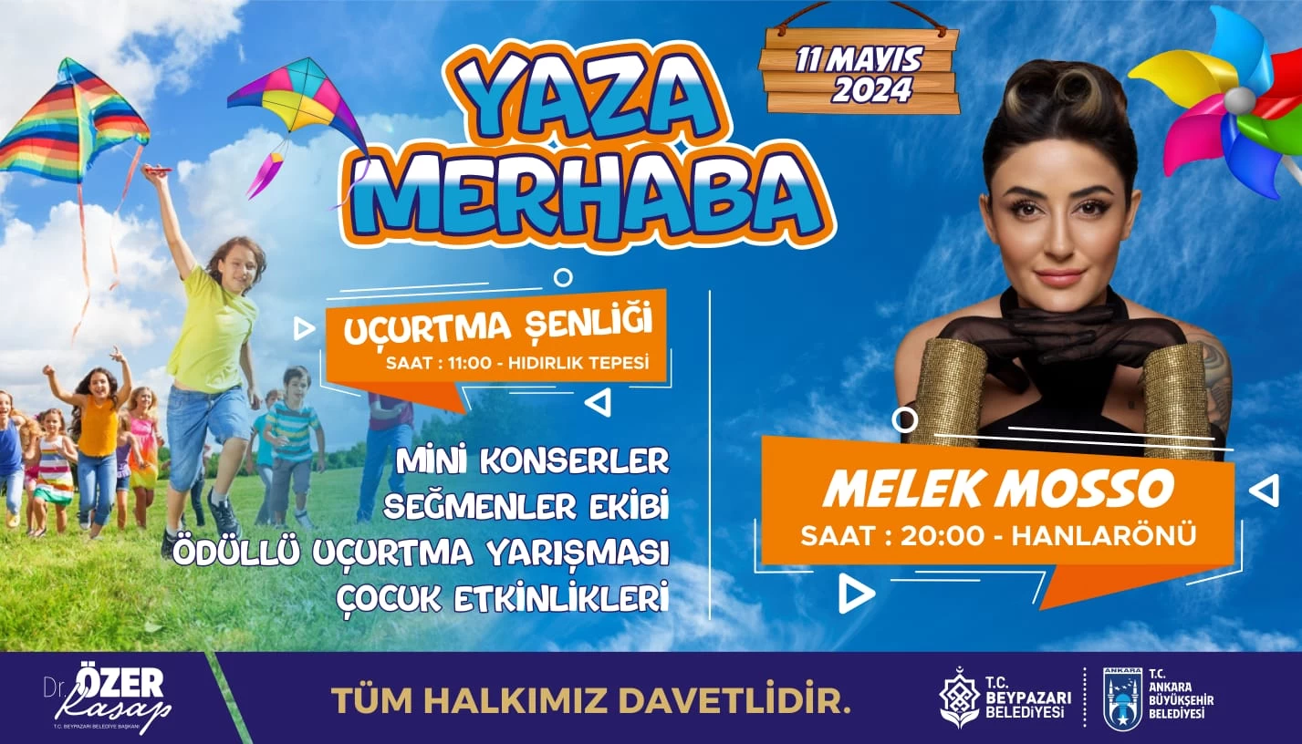 Beypazarı Belediyesi Yaza Merhaba şenliği düzenliyor! Melek Mosso Konseri ve Uçurtma Şenliği