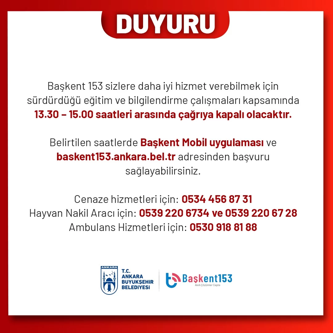 Ankara Büyükşehir Belediyesi duyurdu! Başkent 153 birkaç saatliğine çağrılara kapatılıyor