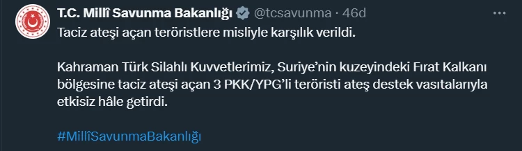 Milli Savunma Bakanlığı askerlerimize taciz ateşi açıldığını duyurdu