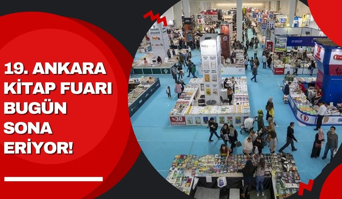 19. Ankara Kitap Fuarı bugün sona eriyor!