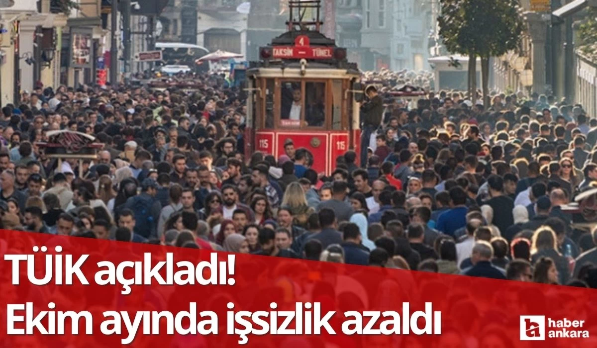 TÜİK açıkladı! Ekim ayında işsizlik azaldı