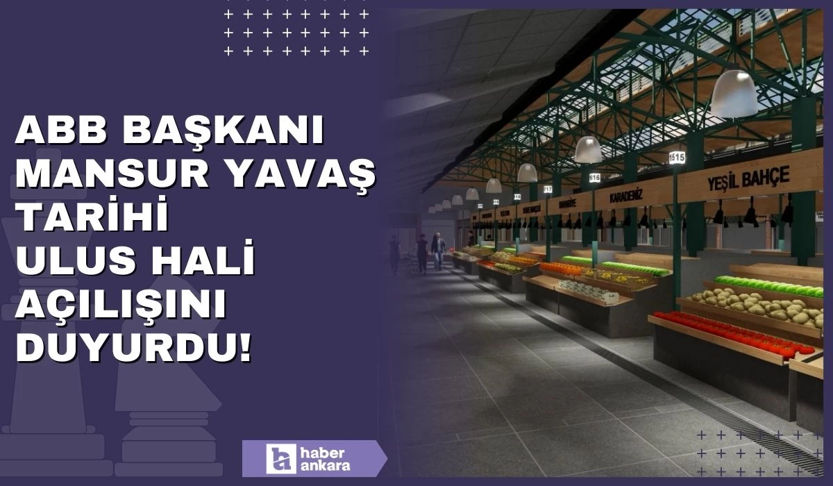 Mansur Yavaş Tarihi Ulus Hali açılışını duyurdu!