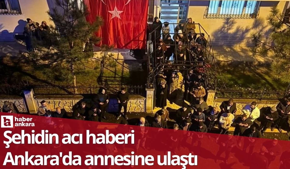 Şehidin acı haberi Ankara'da annesine ulaştı