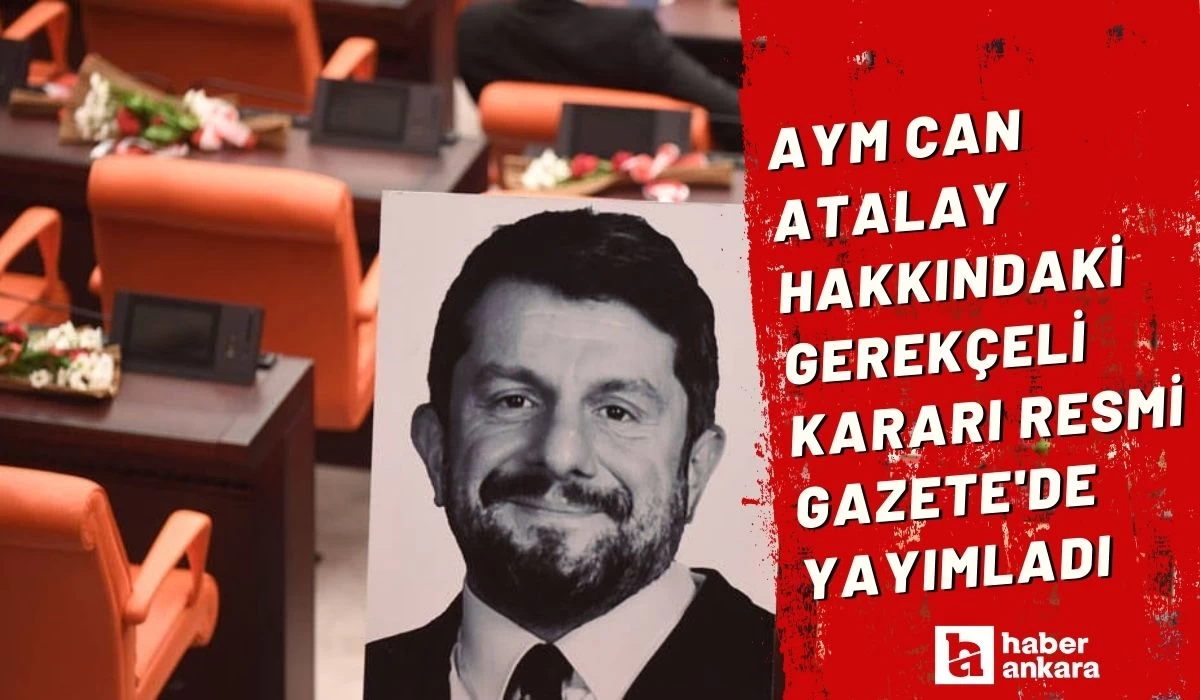 AYM Can Atalay hakkındaki gerekçeli kararı Resmi Gazete'de yayımladı