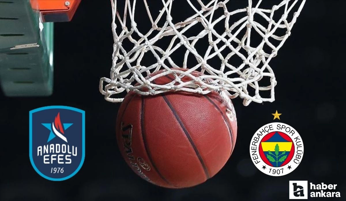 Anadolu Efes'in konuğu derbide Fenerbahçe Beko