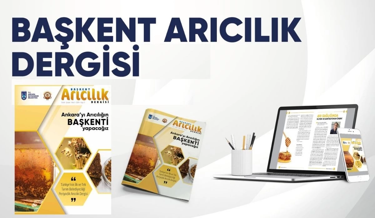 ABB Başkent Arıcılık Dergisi ikinci sayısını okurlarla buluşturdu!