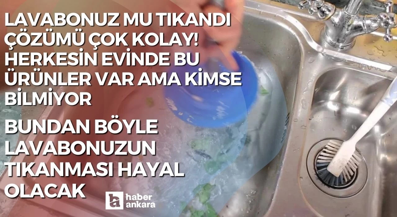 Lavabonuz mu tıkandı çözümü çok kolay! Herkesin evinde bu ürünler var ama kimse bilmiyor