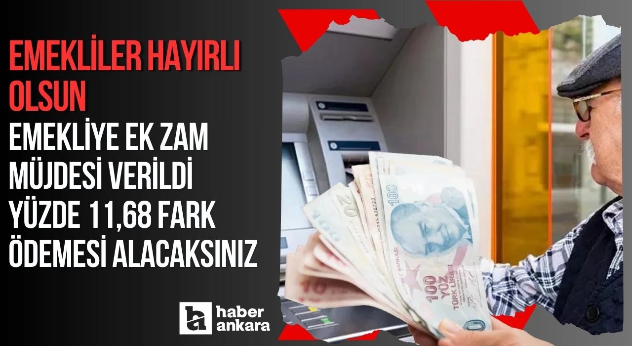 Emekliye ek zam müjdesi verildi gözler fark ödemesine çevrildi! Emekliler hayırlı olsun yüzde 11,68 fark ödemesi alacaksınız