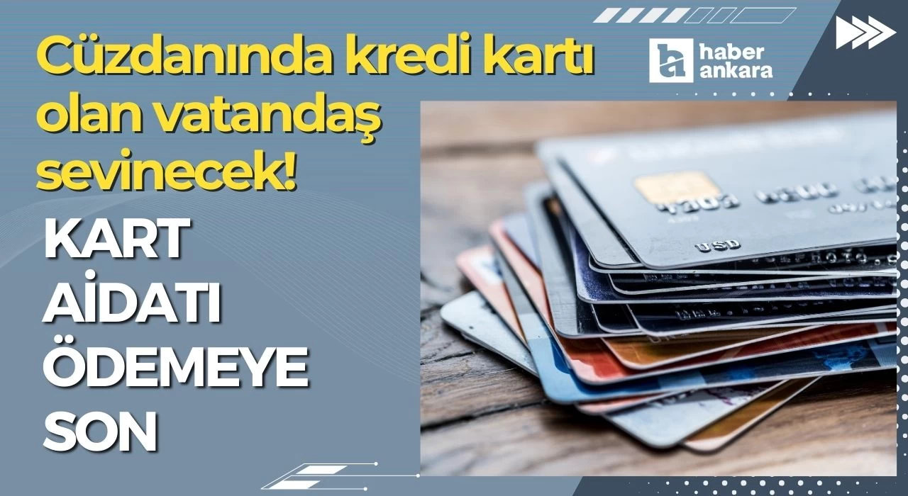 Cüzdanında kredi kartı olan vatandaş sevinecek! Aidat ödemeye son şimdiye kadar ödediklerinizi de geri talep edebilirsiniz