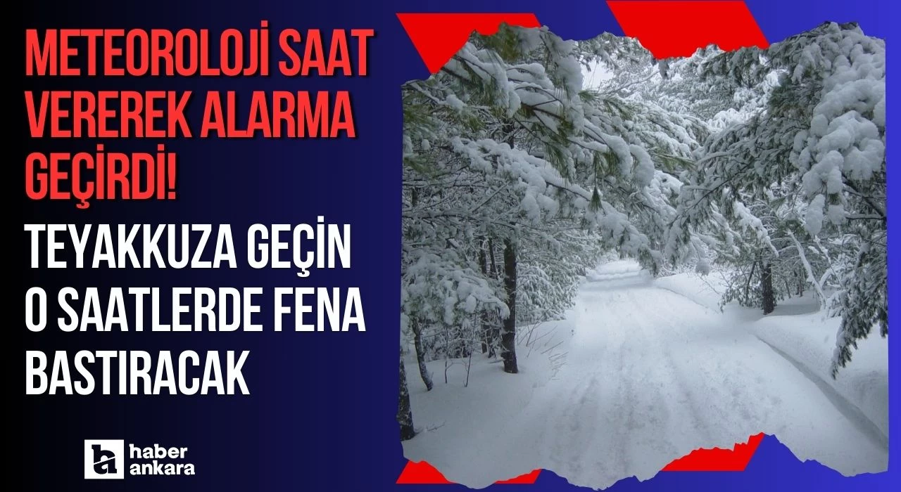 Meteoroloji saat vererek alarma geçirdi! Bir kent teyakkuz halinde o saatlerde fena bastıracak