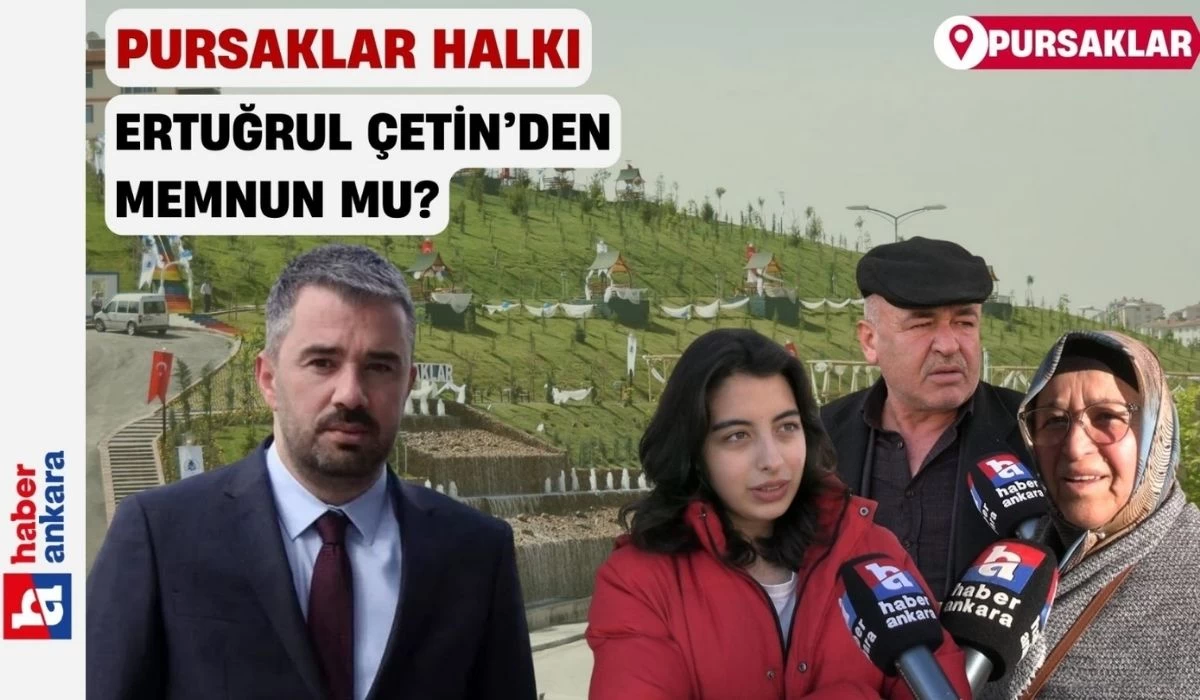 Pursaklar'da vatandaşa sorduk! Ertuğrul Çetin'den memnun musunuz?