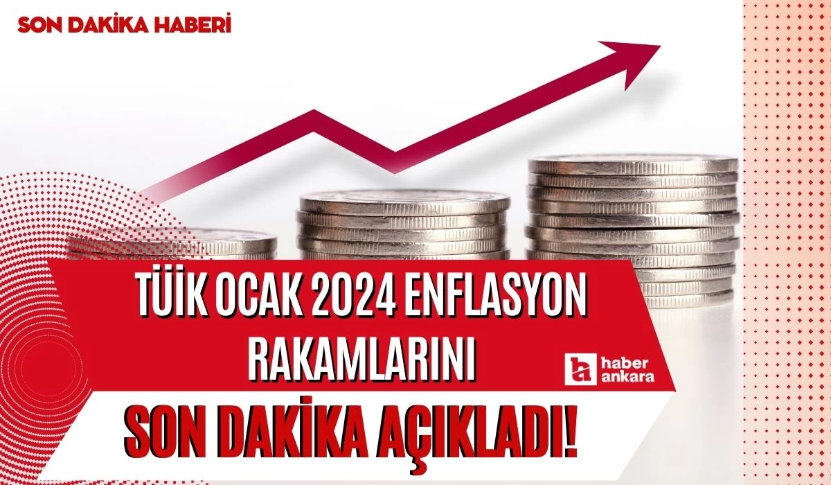 TÜİK Ocak 2024 enflasyon rakamlarını son dakika açıkladı! 5 Şubat enflasyon verileri belli oldu