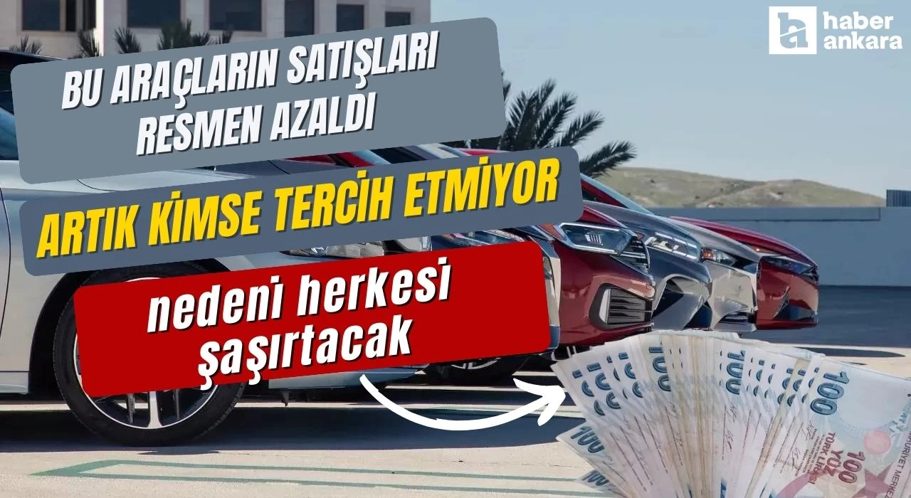 Bu araçların satışları resmen azaldı sektör alarm veriyor! Artık kimse tercih etmiyor nedeni herkesi şaşırtacak cinsten