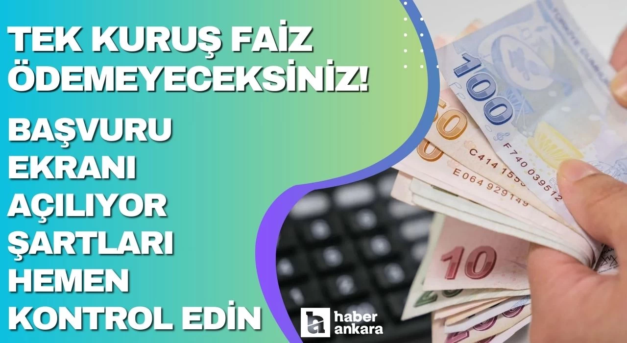 150 bin TL çekeceksiniz tek kuruş faiz ödemeyeceksiniz! Başvuru ekranı açılıyor şartları hemen kontrol edin