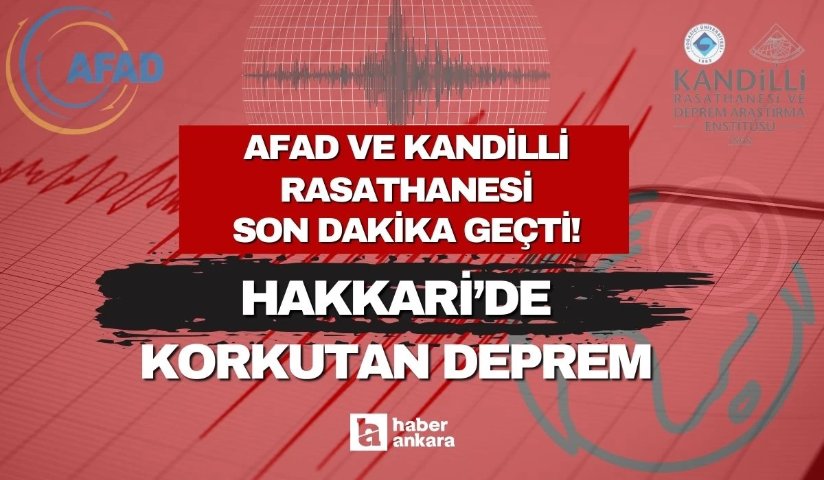 AFAD duyurdu! Hakkari'de 4.4 büyüklüğünde deprem