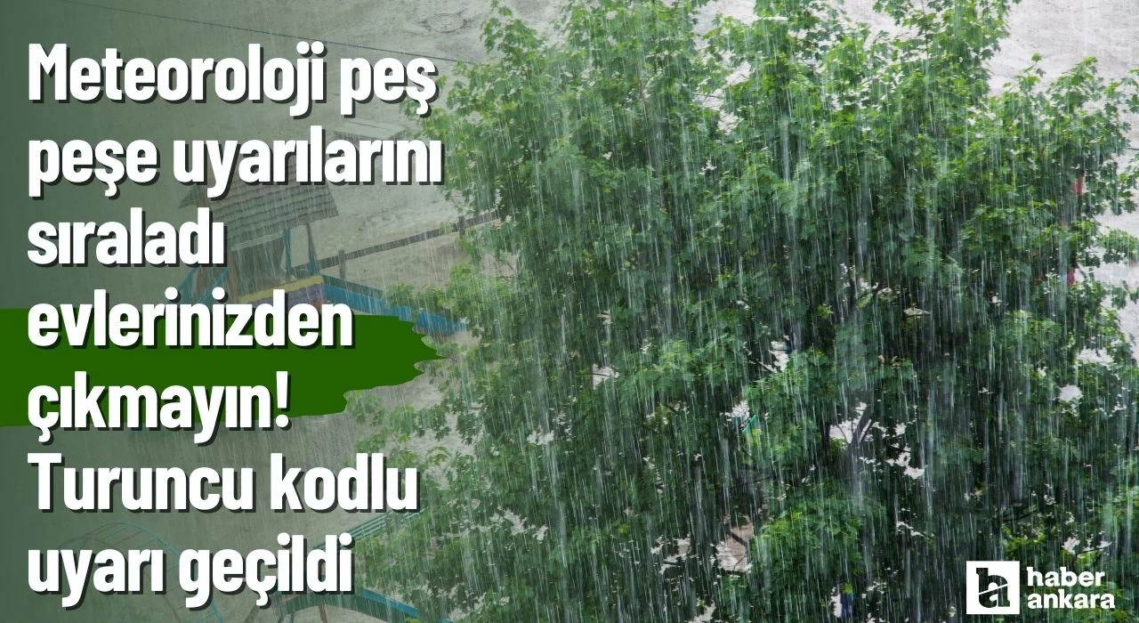 Meteoroloji peş peşe uyarılarını sıraladı evlerinizden çıkmayın! Turuncu kodlu uyarı geçildi