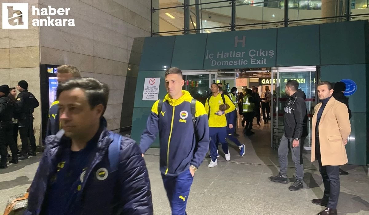 MKE Ankaragücü ile karşılaşacak Fenerbahçe kafilesi Ankara'ya geldi!