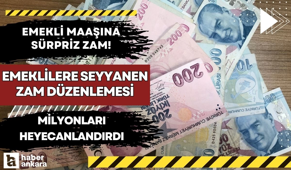 Emekli maaşına sürpriz zam açıklaması! Emeklilere seyyanen zam düzenlemesi milyonları heyecanlandırdı