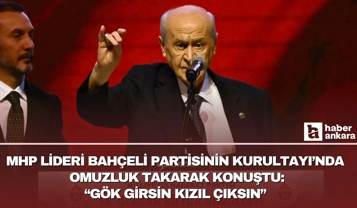 MHP Ankara'da Olağan Kurultay düzenliyor! Devlet Bahçeli'nin omzu burkuldu