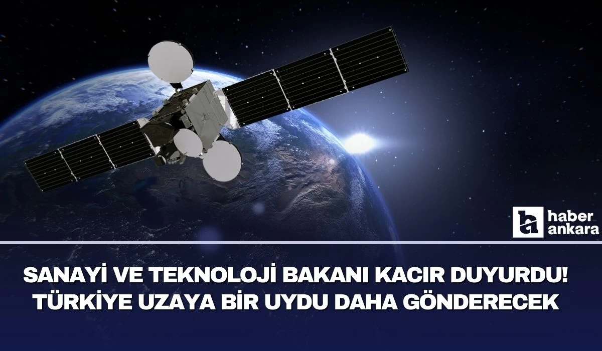 Bakan Kacır açıkladı! Türksat 6A Temmuz'da fırlatılacak