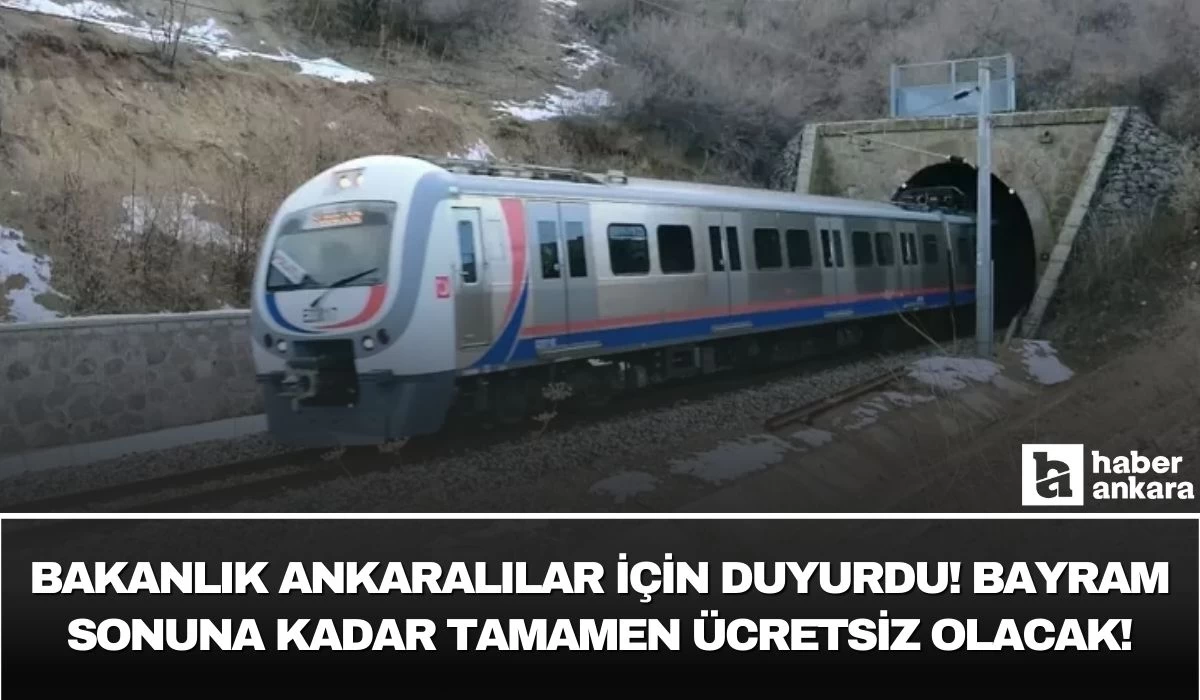 Bakanlık Ankaralılar için duyurdu! Bayram sonuna kadar tamamen ücretsiz olacak!