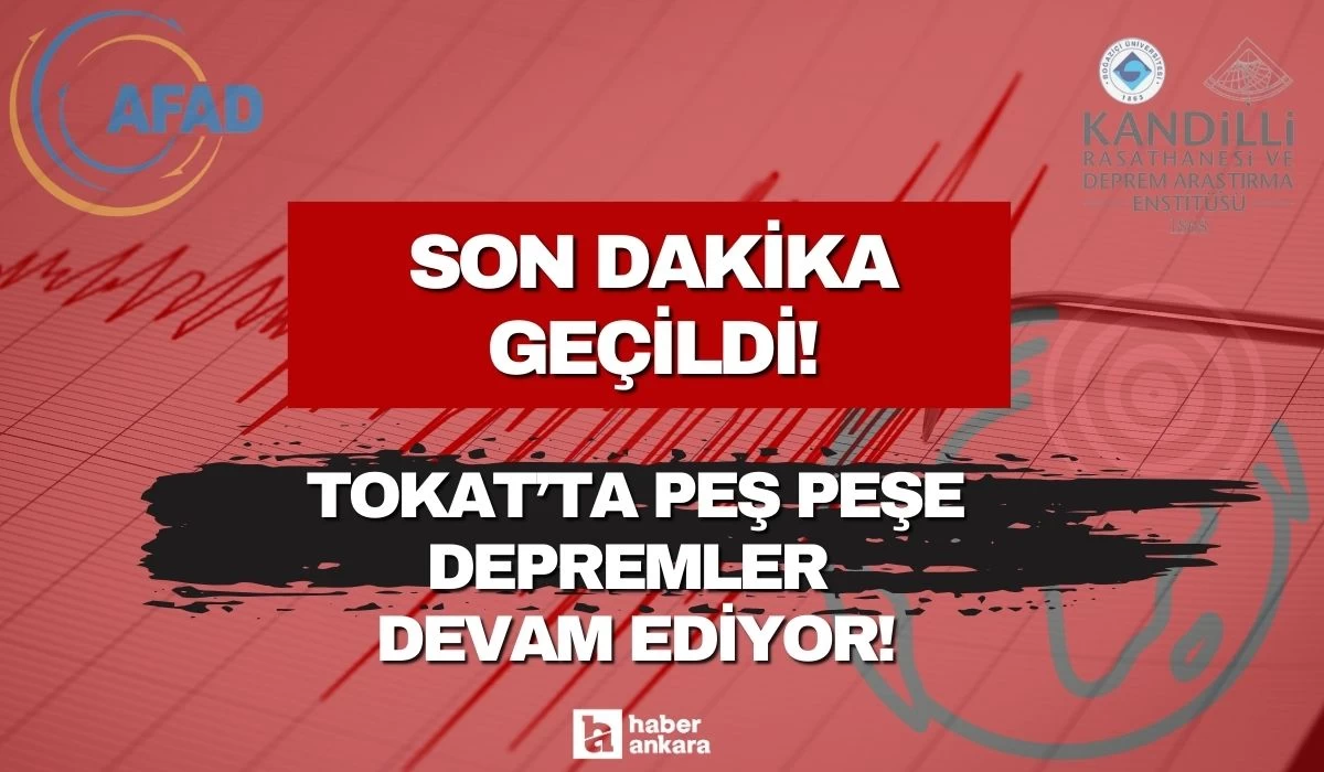 Tokat'ta peş peşe depremler devam ediyor! 4,4 büyüklüğünde deprem meydana geldi