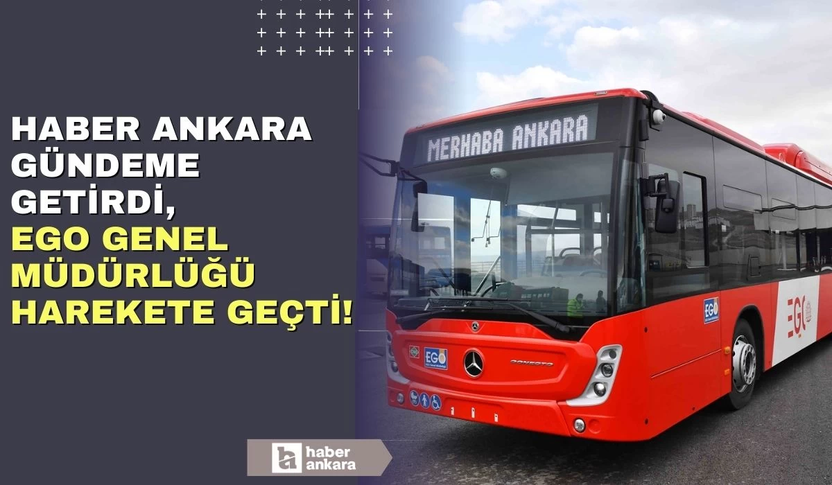 Haber Ankara gündeme getirmişti! EGO Genel Müdürlüğü çalışmalara başladı