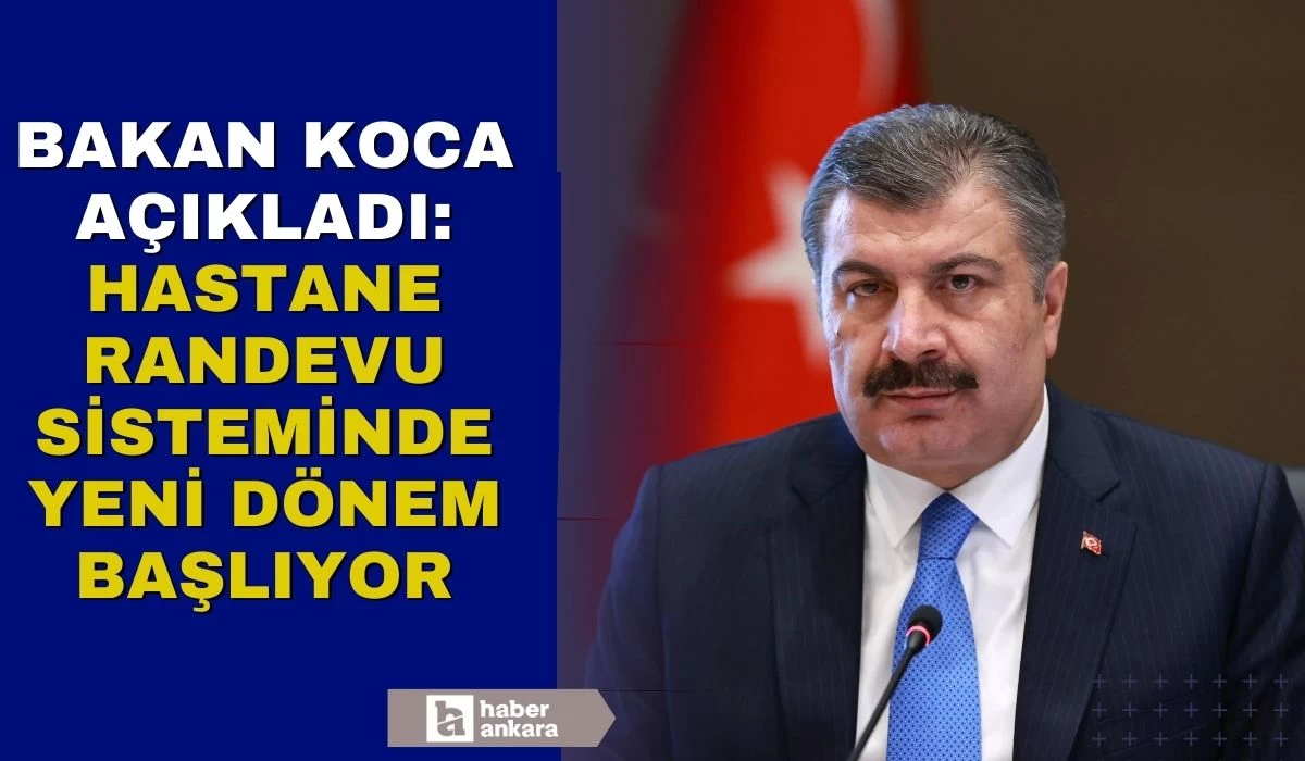 Bakan Koca açıkladı! MHRS'de onaylı randevu dönemi başlıyor