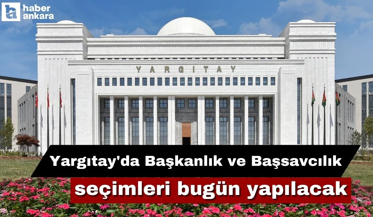 Yargıtay'da Başkanlık ve Başsavcılık için iki seçimde bugün yapılacak