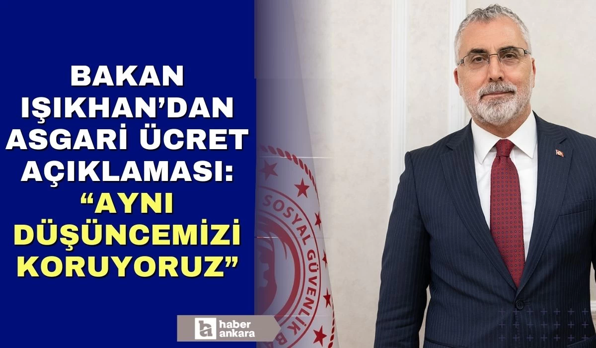 Çalışma ve Sosyal Güvenlik Bakanı Vedat Işıkhan ara zam ve refah payı hakkında net konuştu