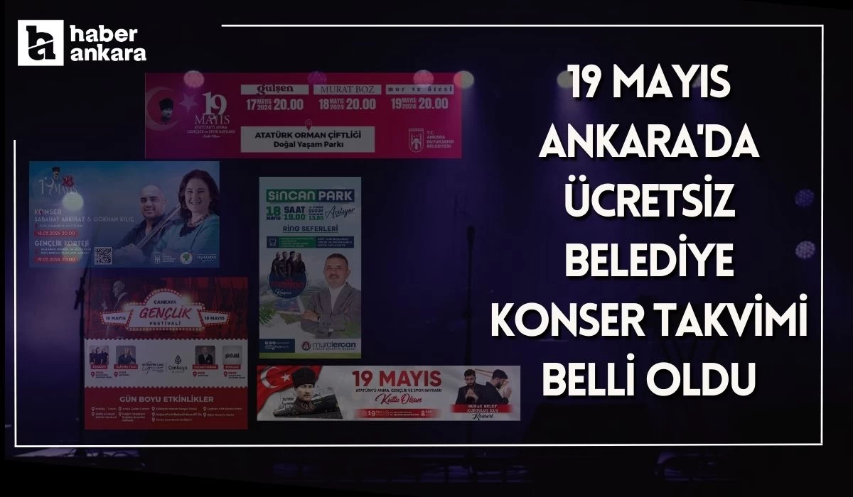 Ankara'da festival tadında konserler! 19 Mayıs Ankara'daki ücretsiz belediye konser takvimi belli oldu