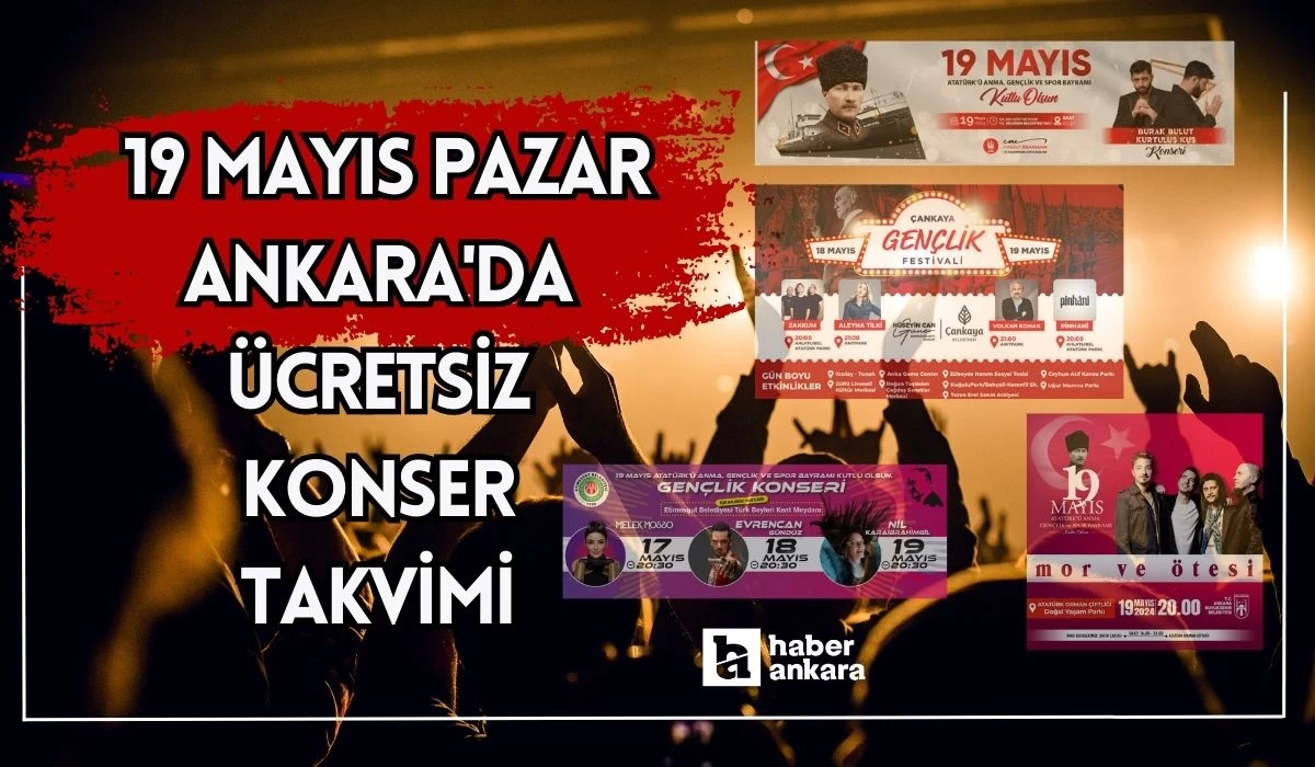 Ücretsiz konserlerin adresi Ankara! 19 Mayıs Ankara'da ücretsiz konser takvimi