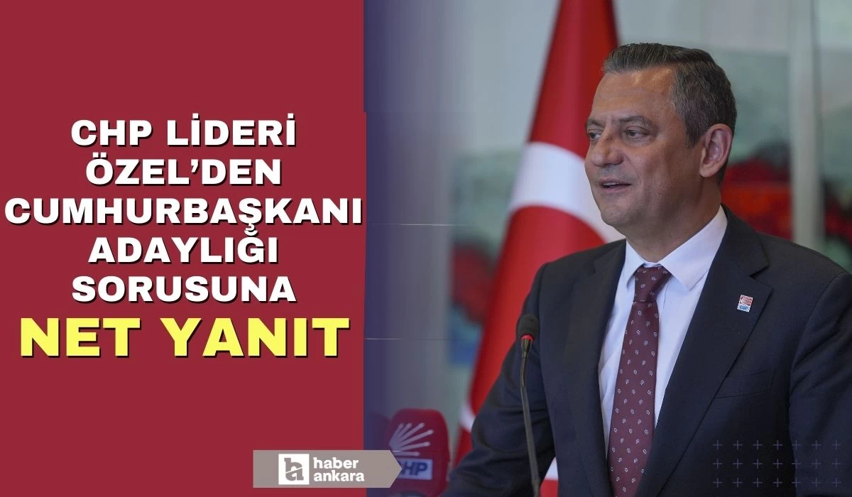 CHP Lideri Özgür Özel Cumhurbaşkanlığı hedefi olup olmadığı sorusuna yanıt verdi